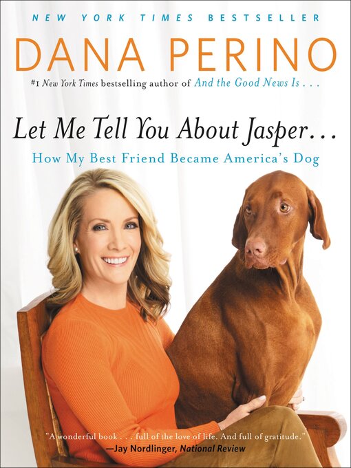 Title details for Let Me Tell You about Jasper . . . by Dana Perino - Available
